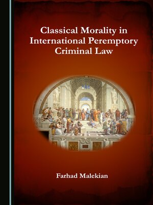 cover image of Classical Morality in International Peremptory Criminal Law